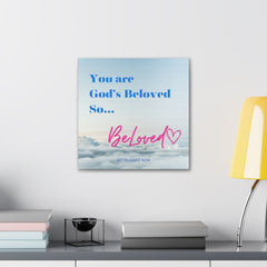 Be LOVED Canvas Gallery Wraps