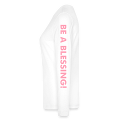 New GET BLESSED/ BE A BLESSING Bella + Canvas Women's Long Sleeve T-ShirtBella + Canvas Women's Long Sleeve T-Shirt - white