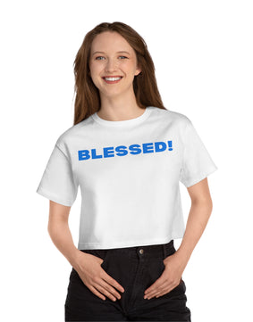 BLESSED! The Best Is Yet to COME!  Champion Women's Heritage Cropped T-Shirt