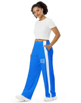 YOU ARE WHAT YOU BELIEVE! Unisex wide-leg pants